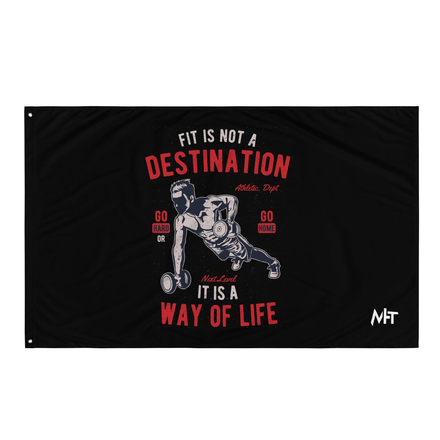 Fit is not a destination: it is a way of life - Flag by DarkByteGear