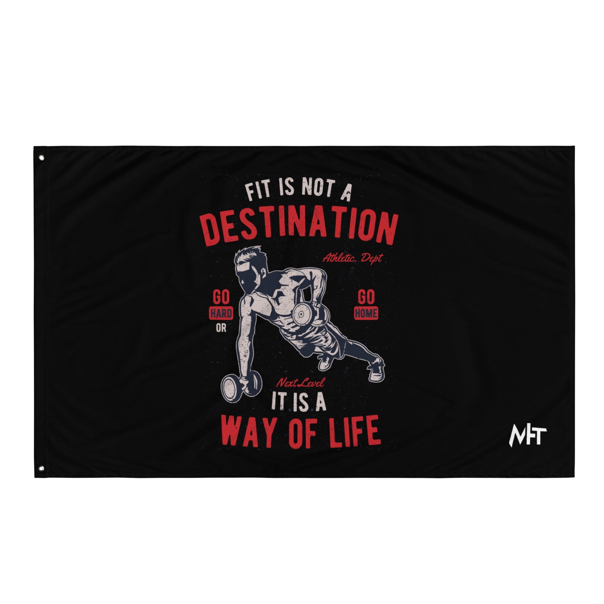 Fit is not a destination: it is a way of life - Flag by DarkByteGear
