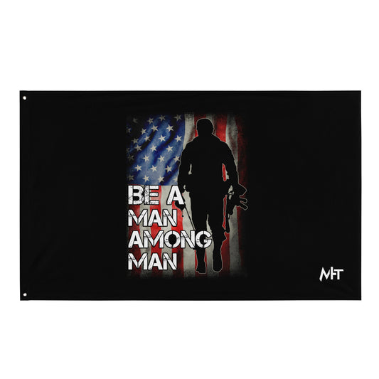 Be a man among men - Flag by DarkByteGear