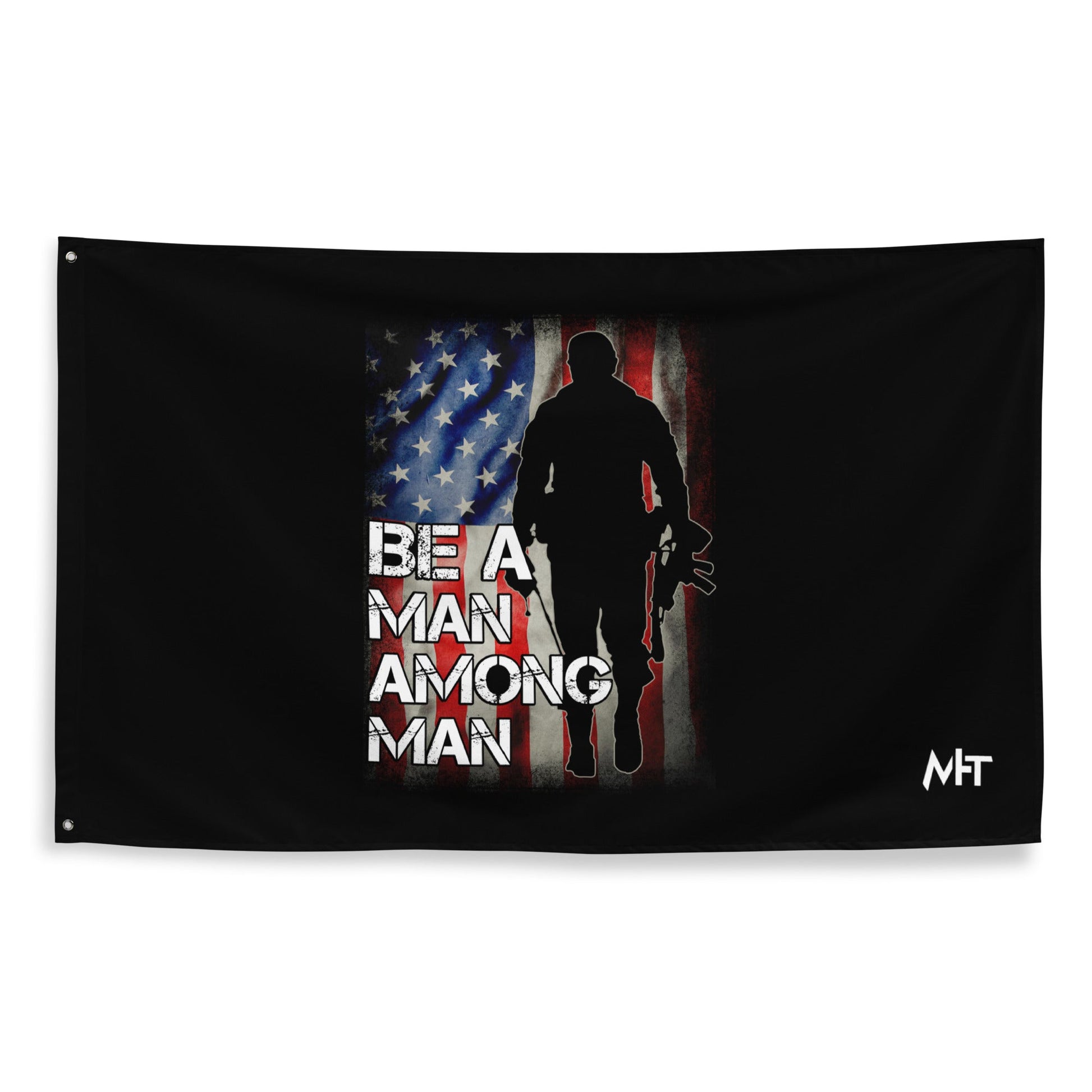 Be a man among men - Flag by DarkByteGear