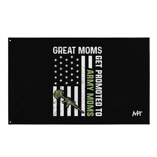 Army Moms, Great Moms promoted - Flag by DarkByteGear