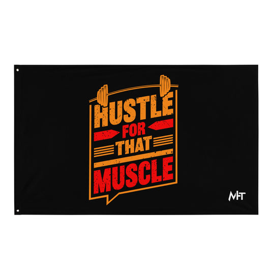 Hustle for that Muscle - Flag by DarkByteGear