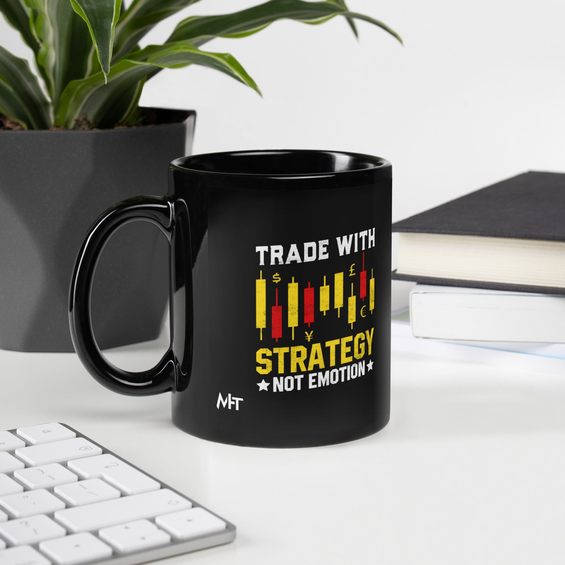 Trade with Strategy not Emotion - Black Glossy Mug by DarkByteGear