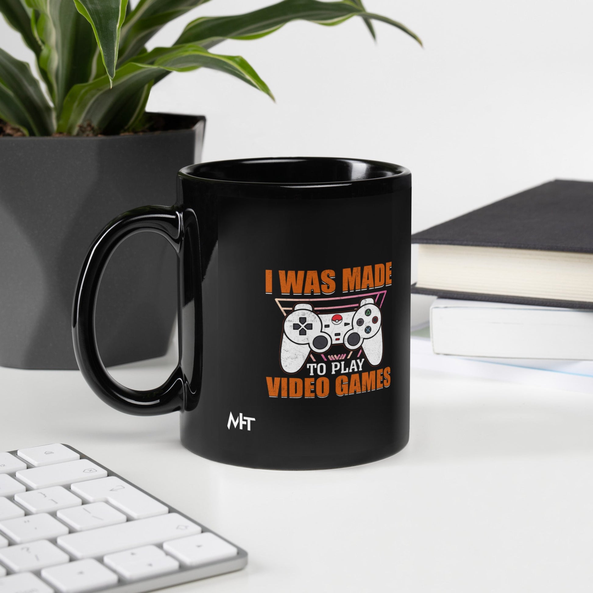 I was Made to Play Video Games - Black Glossy Mug by DarkByteGear