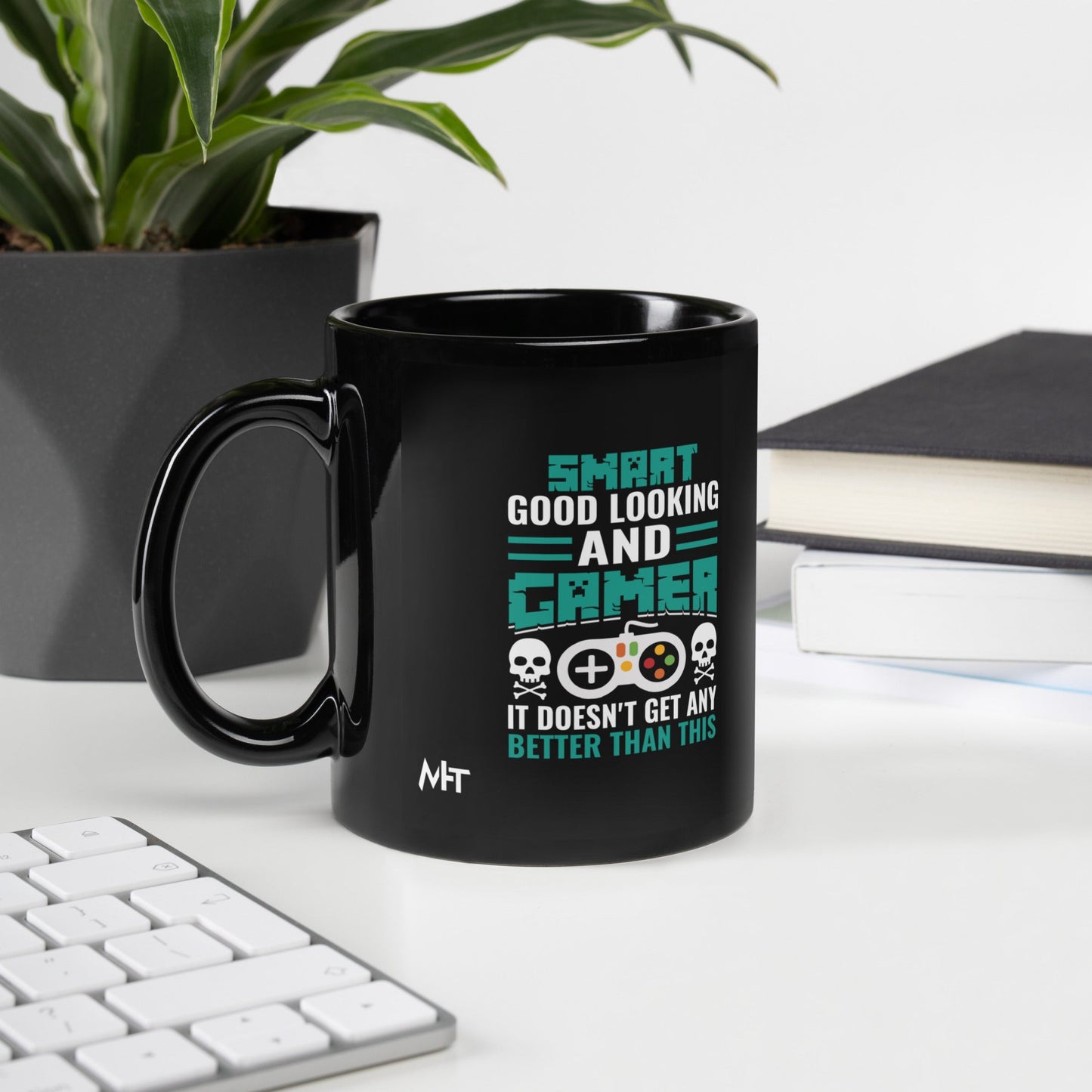 Smart Good Looking and Gamer; It Doesn't Get Any Better than this - Black Glossy Mug by DarkByteGear