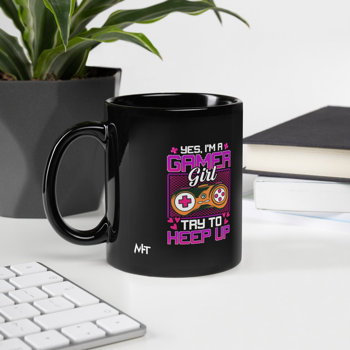 Yes, I'm a Gamer Girl try to Keep Up Shagor - Black Glossy Mug by DarkByteGear