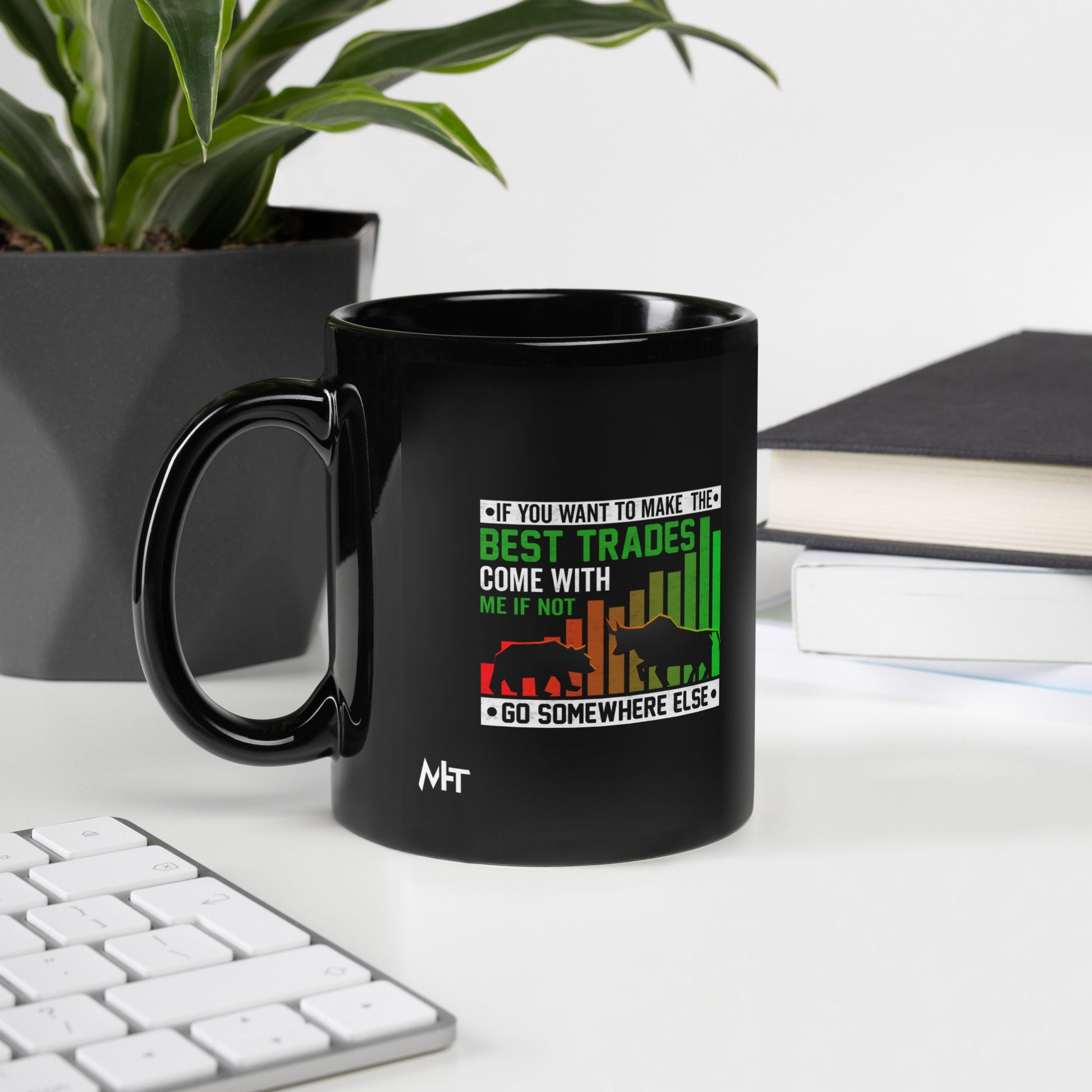 If you Want to Make the best trades, Come with me if not, go somewhere else Eyasir - Black Glossy Mug by DarkByteGear