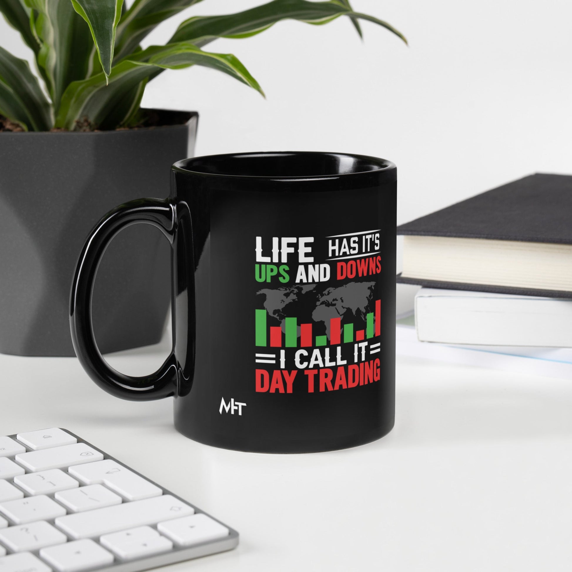 Life has its ups and downs; I call it Day Trading - Black Glossy Mug by DarkByteGear