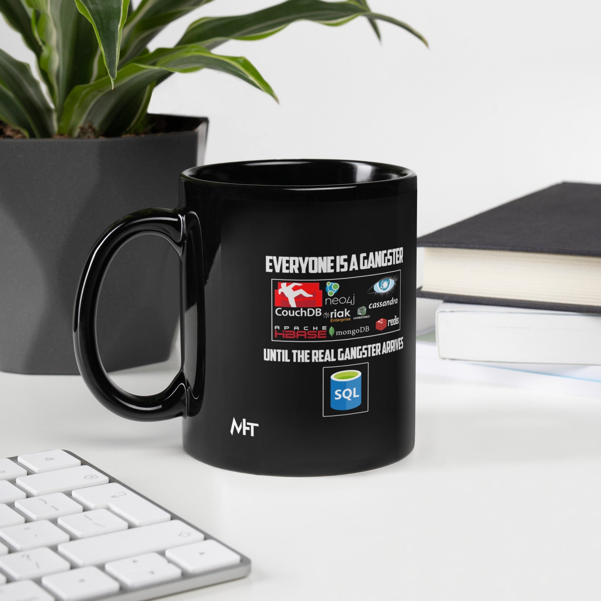 Everyone is a Gangster, until the real Gangster arrives - Black Glossy Mug by DarkByteGear