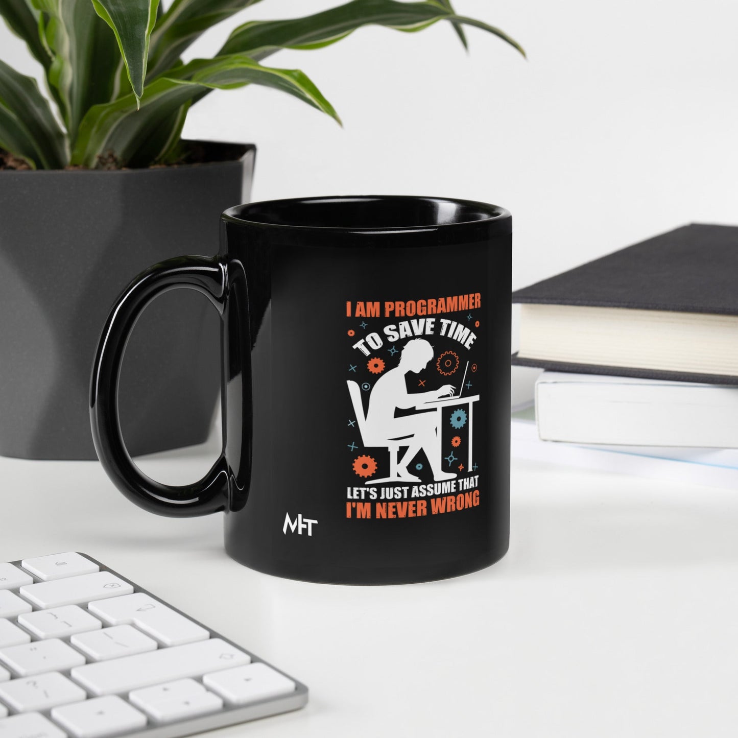 I am Programmer, to Save time, let's just Assume; I am never Wrong - Black Glossy Mug by DarkByteGear