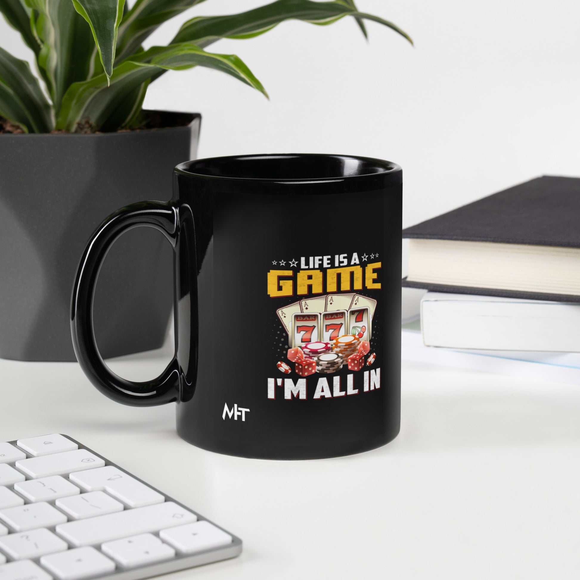 Life is a Game: I'm all in - Black Glossy Mug by DarkByteGear