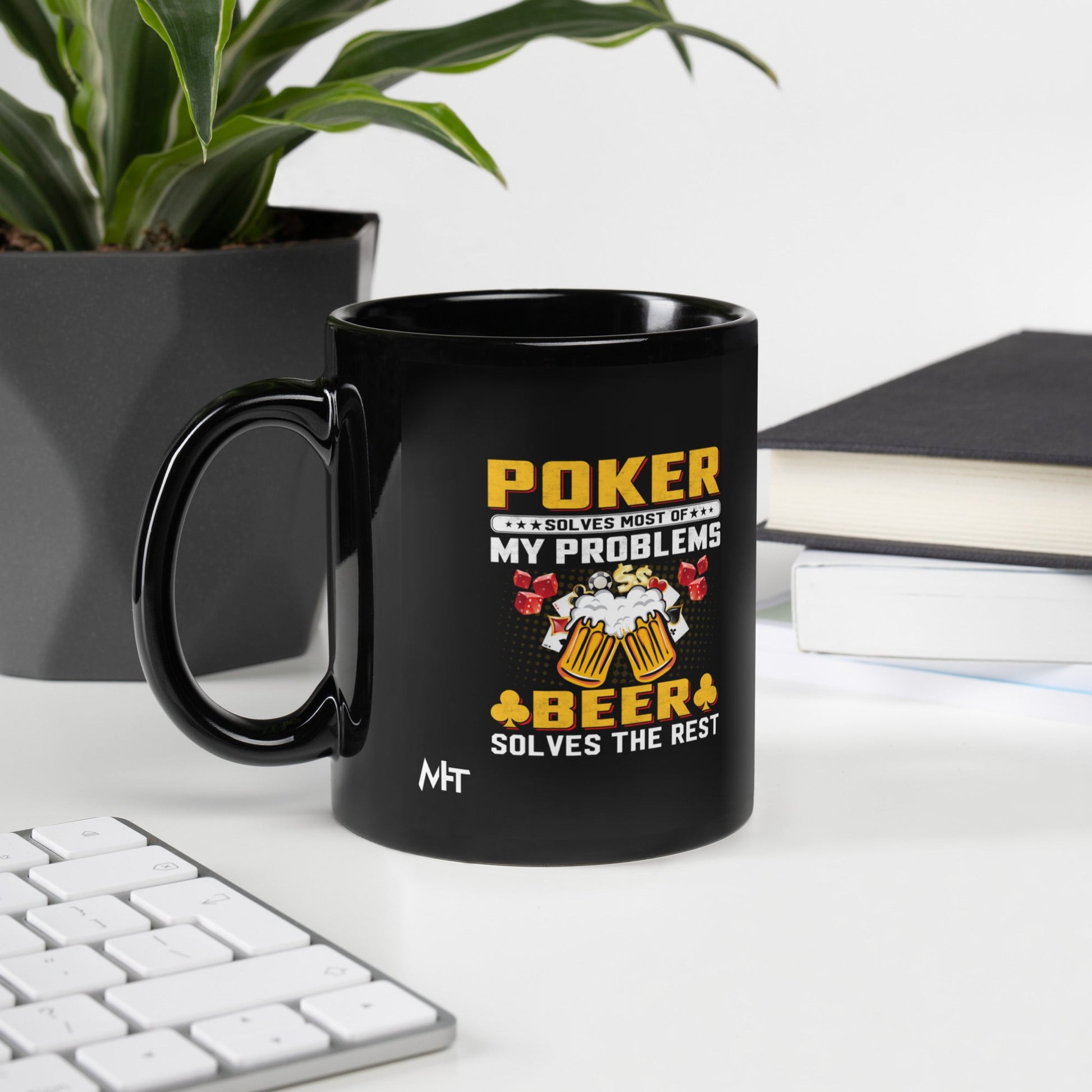 Poker Solves Most of My Problems, but Beer Solves the Rest - Black Glossy Mug by DarkByteGear