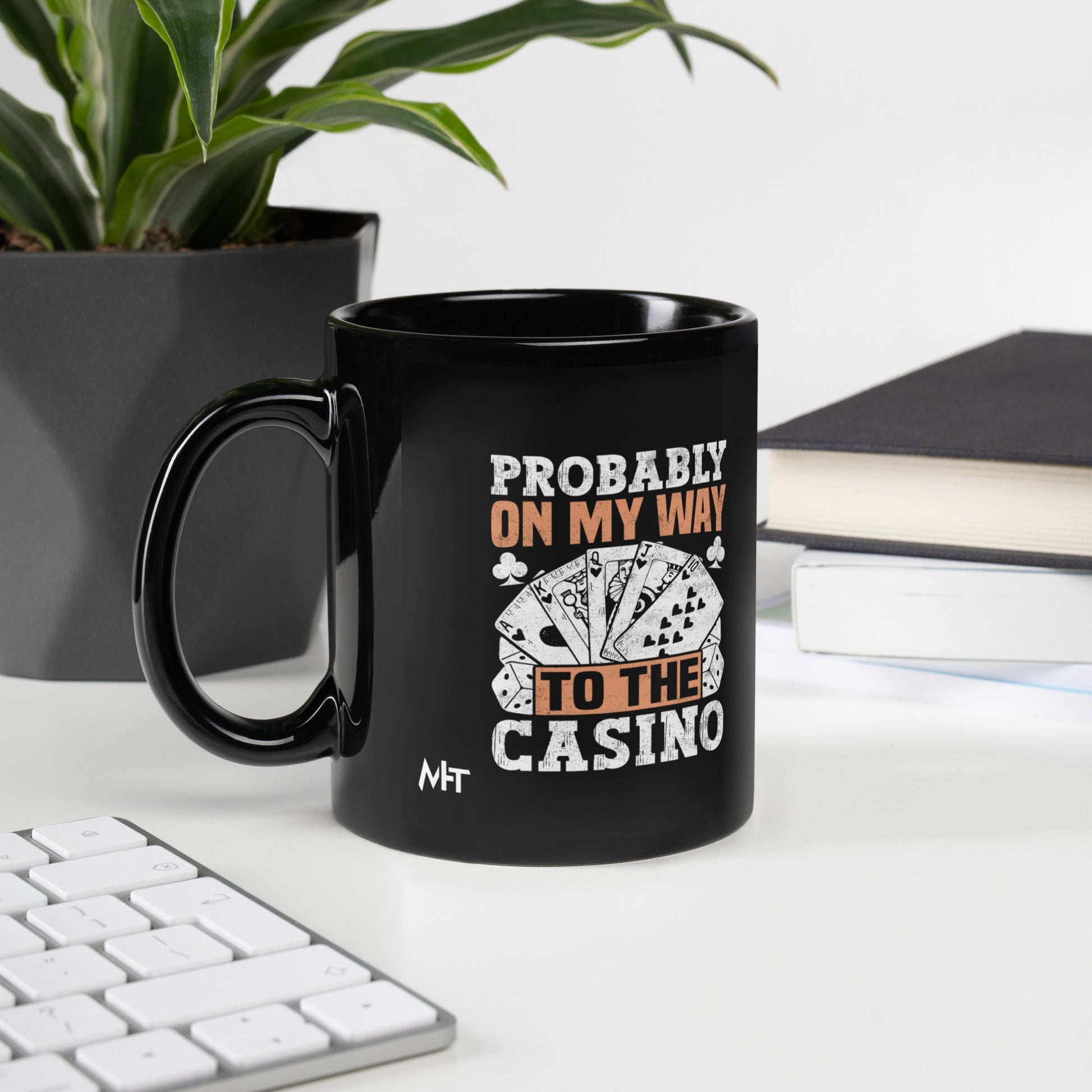 Probably, my way to the Casino - Black Glossy Mug by DarkByteGear