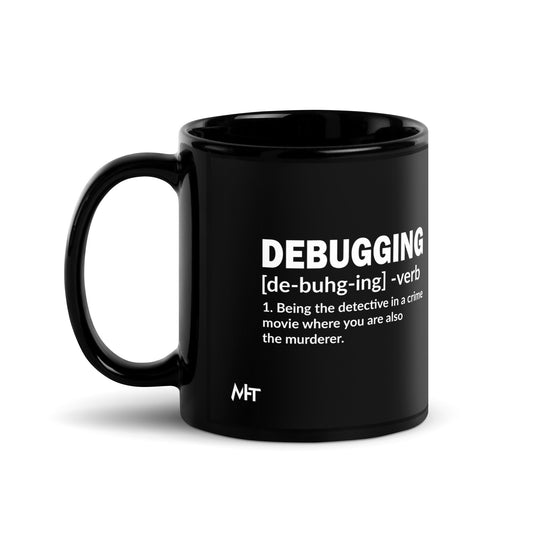 Debugging Definition V1 - Black Glossy Mug by DarkByteGear