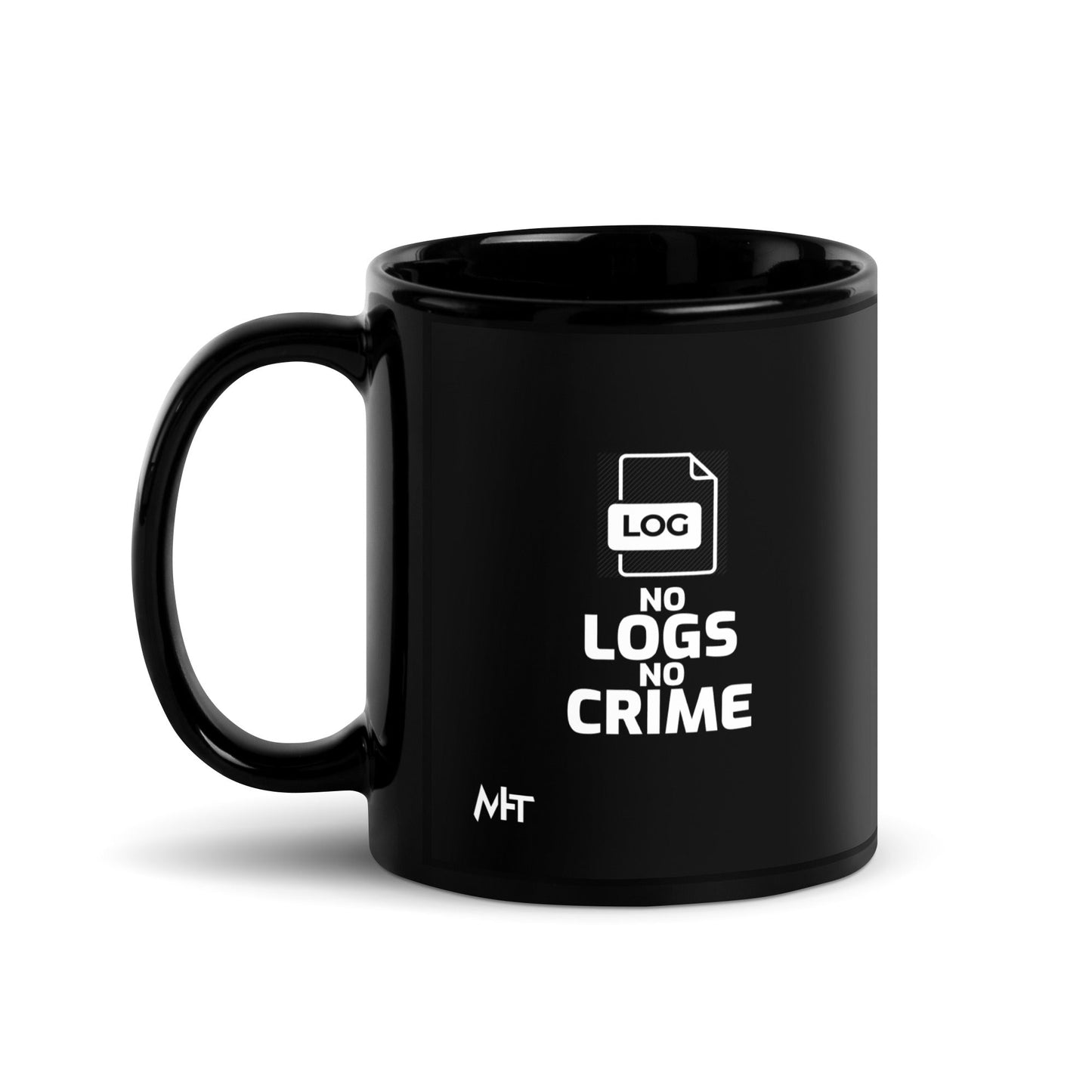 No logs no crime - Black Glossy Mug by DarkByteGear