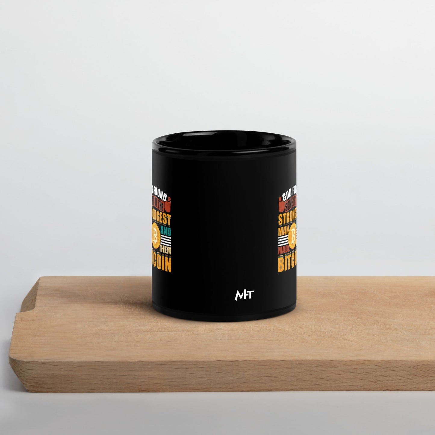 God Found Some of the Strongest Man and Made them Bitcoin - Black Glossy Mug by DarkByteGear