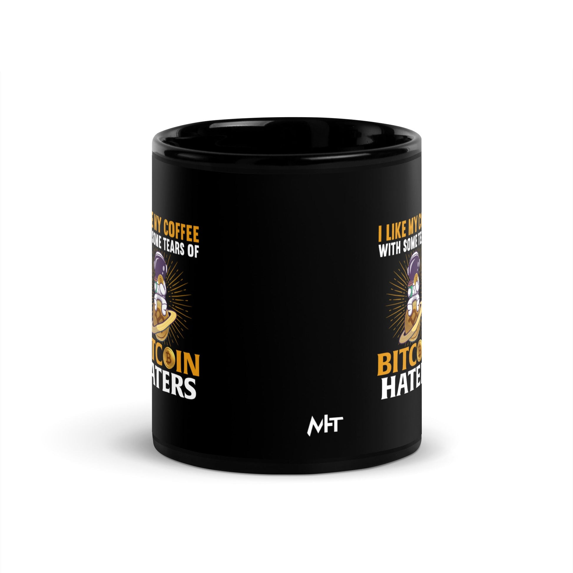 I like my Coffee with some tears of Bitcoin Haters - Black Glossy Mug by DarkByteGear