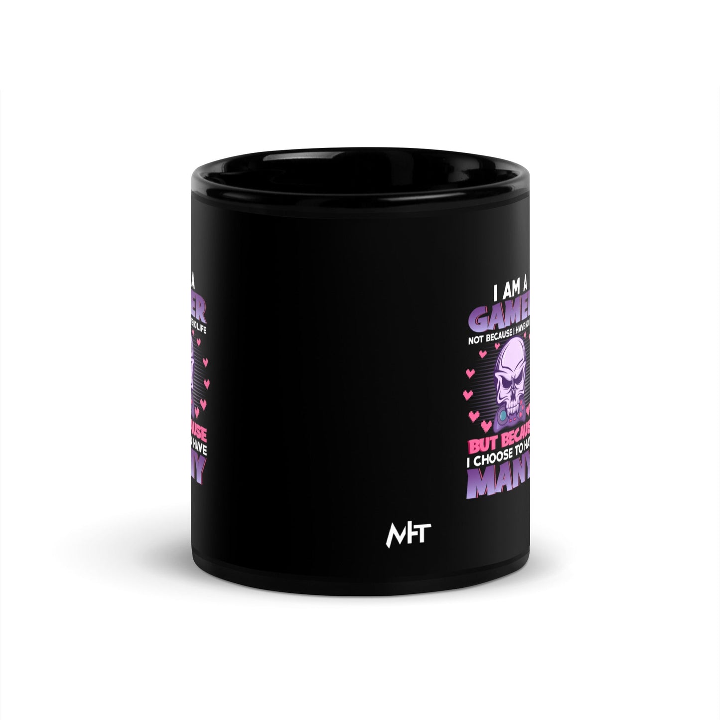 I am a Gamer not because I have no life ( Purple text ) - Black Glossy Mug by DarkByteGear