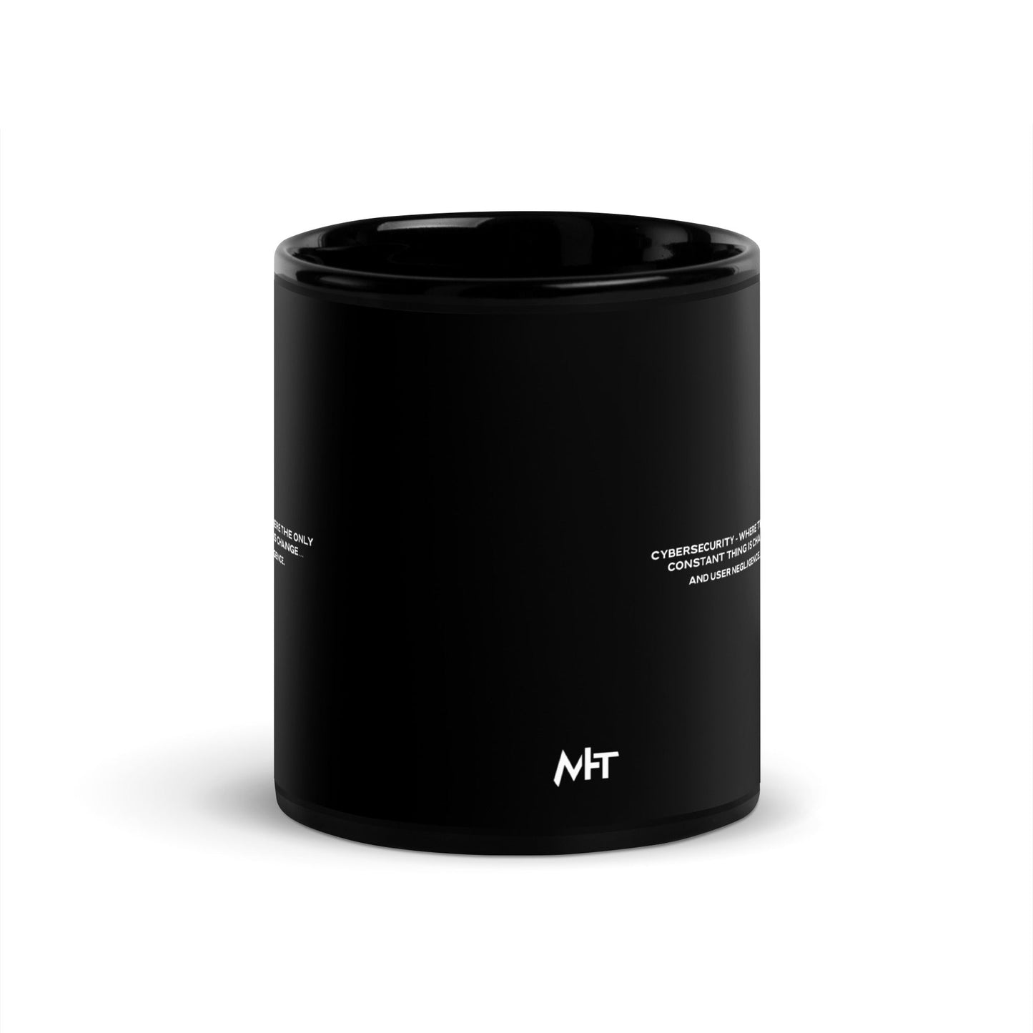 Cybersecurity where the only constant thing is change and user negligence V2 - Black Glossy Mug by DarkByteGear