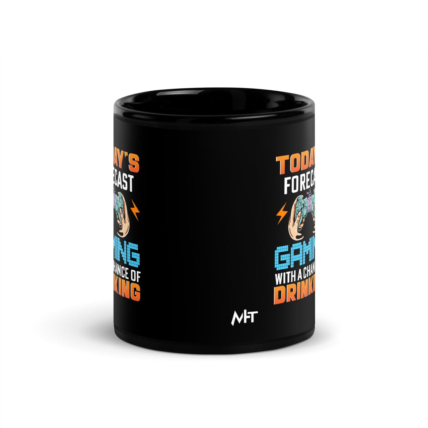 Today's Forecast; Gaming with a Chance of Drinking - Black Glossy Mug by DarkByteGear