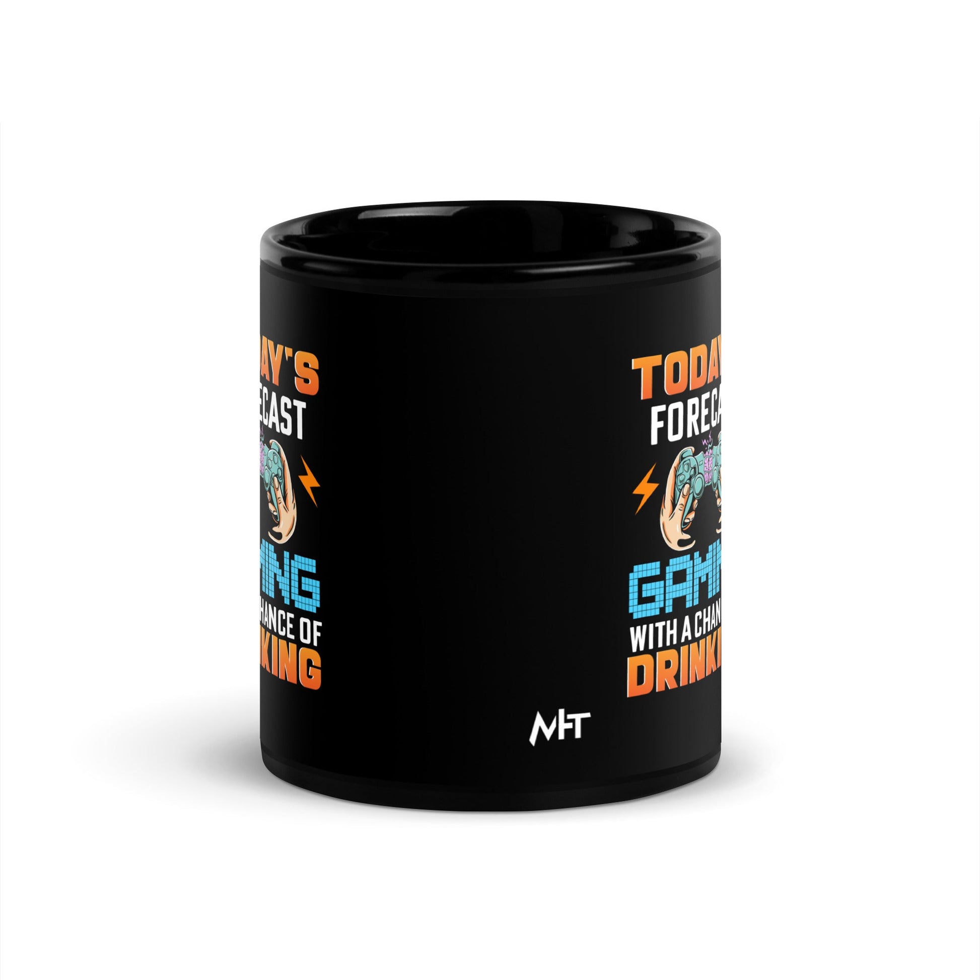 Today's Forecast; Gaming with a Chance of Drinking - Black Glossy Mug by DarkByteGear