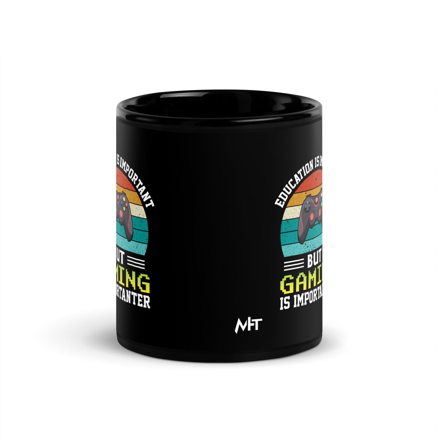 Education is Important, but Gaming is importanter - Black Glossy Mug by DarkByteGear