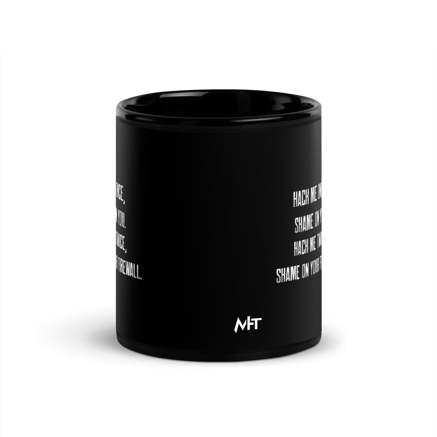 Hack me twice: shame on You, Firewall - Black Glossy Mug by DarkByteGear