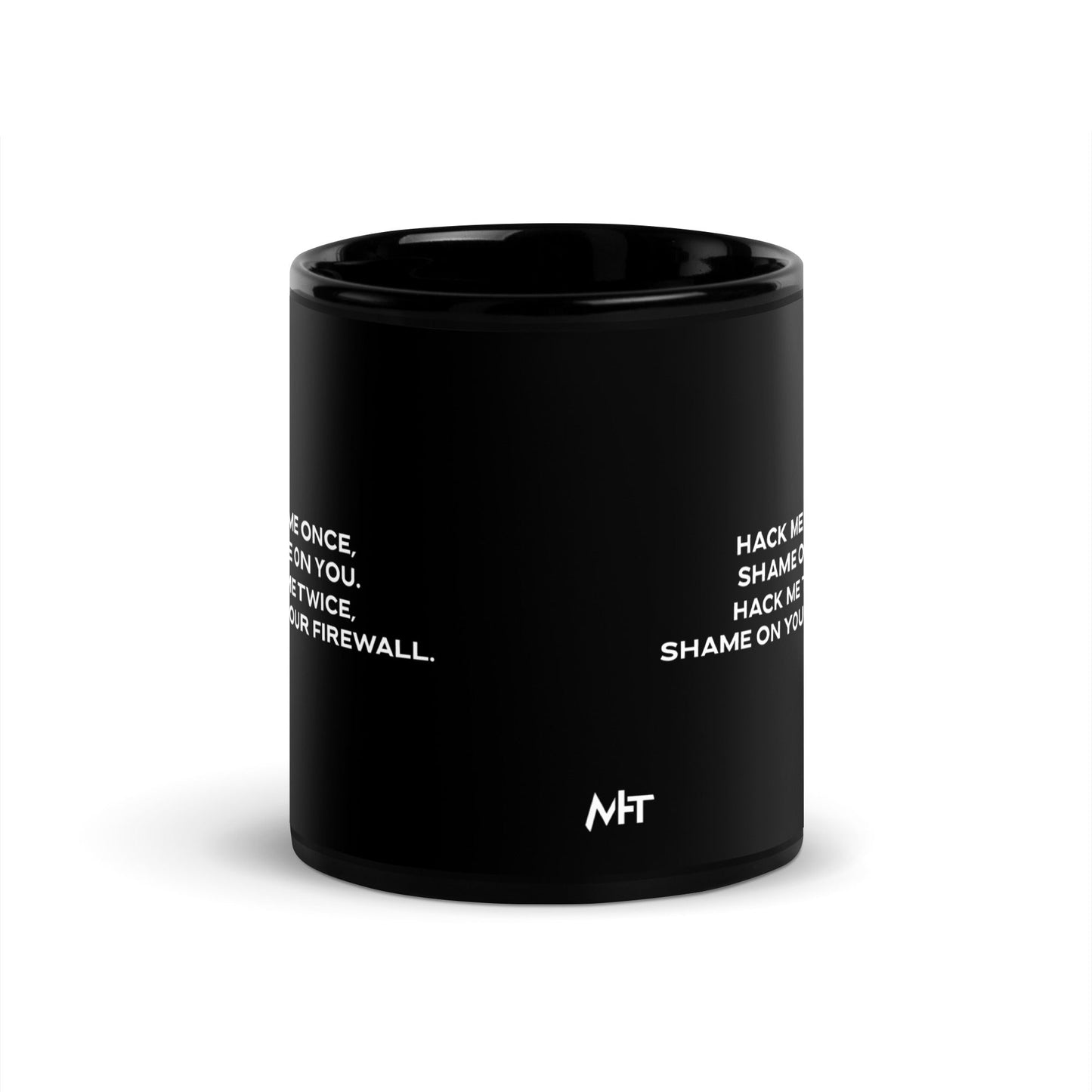 Hack me twice: shame on You, Firewall V1 - Black Glossy Mug by DarkByteGear