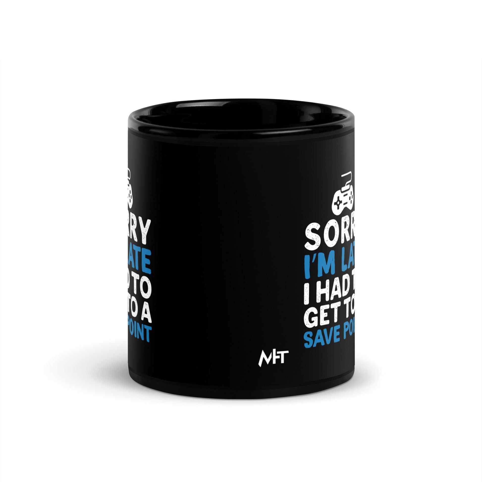 Sorry! I am late, I have to get to a Save Point - Black Glossy Mug by DarkByteGear
