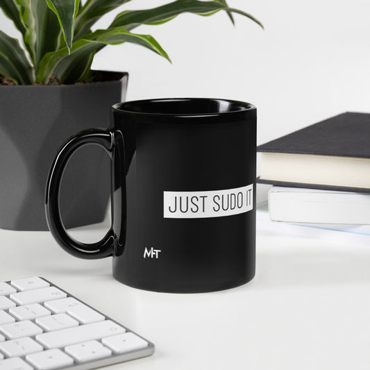 Just sudo it - Black Glossy Mug by DarkByteGear