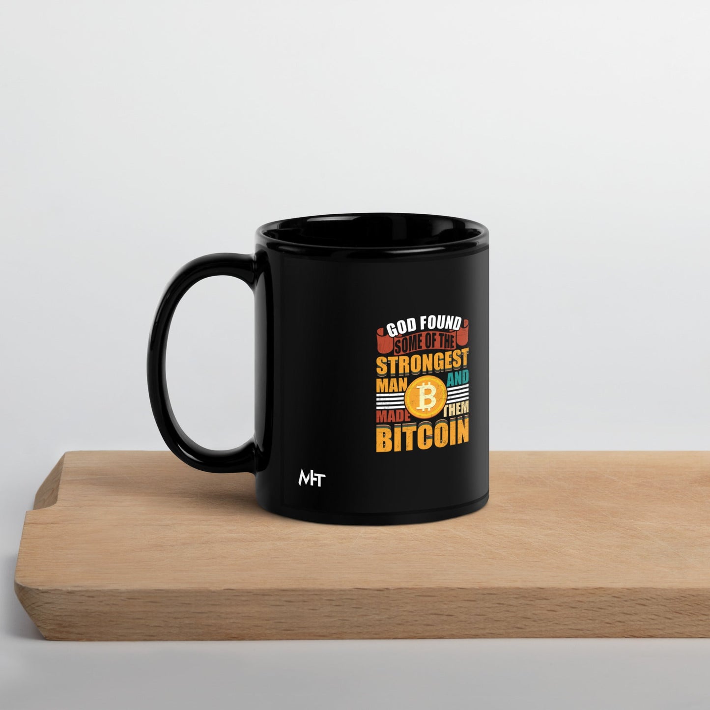 God Found Some of the Strongest Man and Made them Bitcoin - Black Glossy Mug by DarkByteGear
