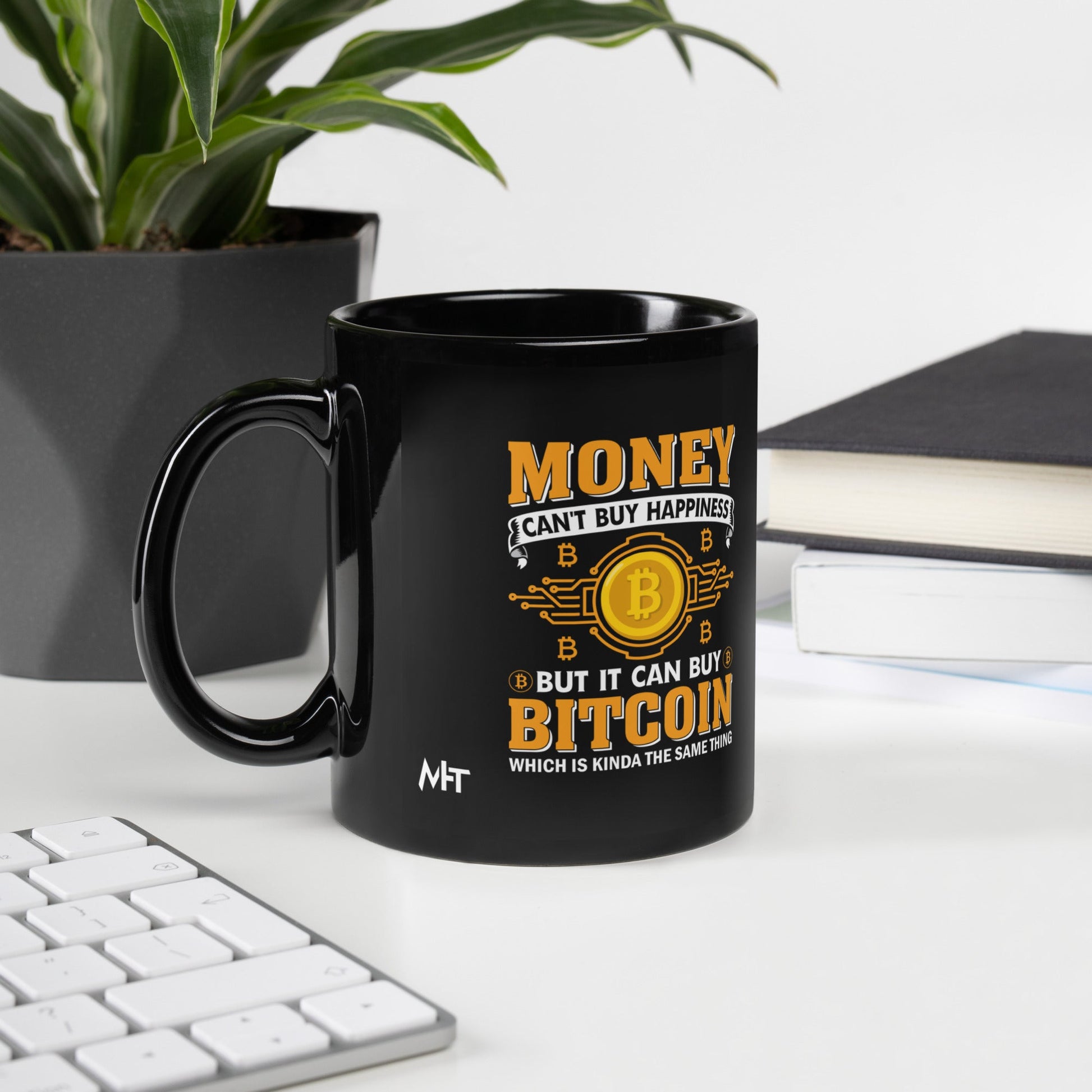 Money can't Buy you Happiness but it can Buy Bitcoin - Black Glossy Mug by DarkByteGear