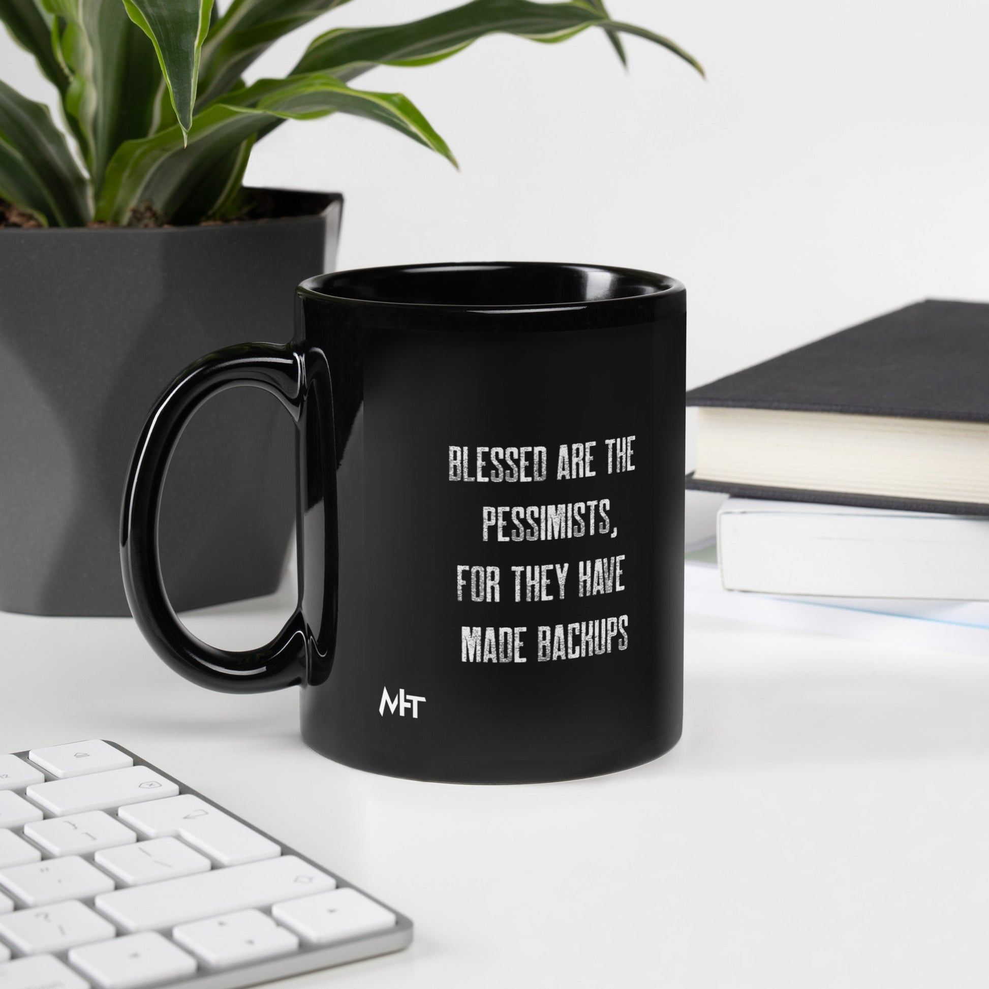 Blessed are the pessimists for they have made backups - Black Glossy Mug by DarkByteGear