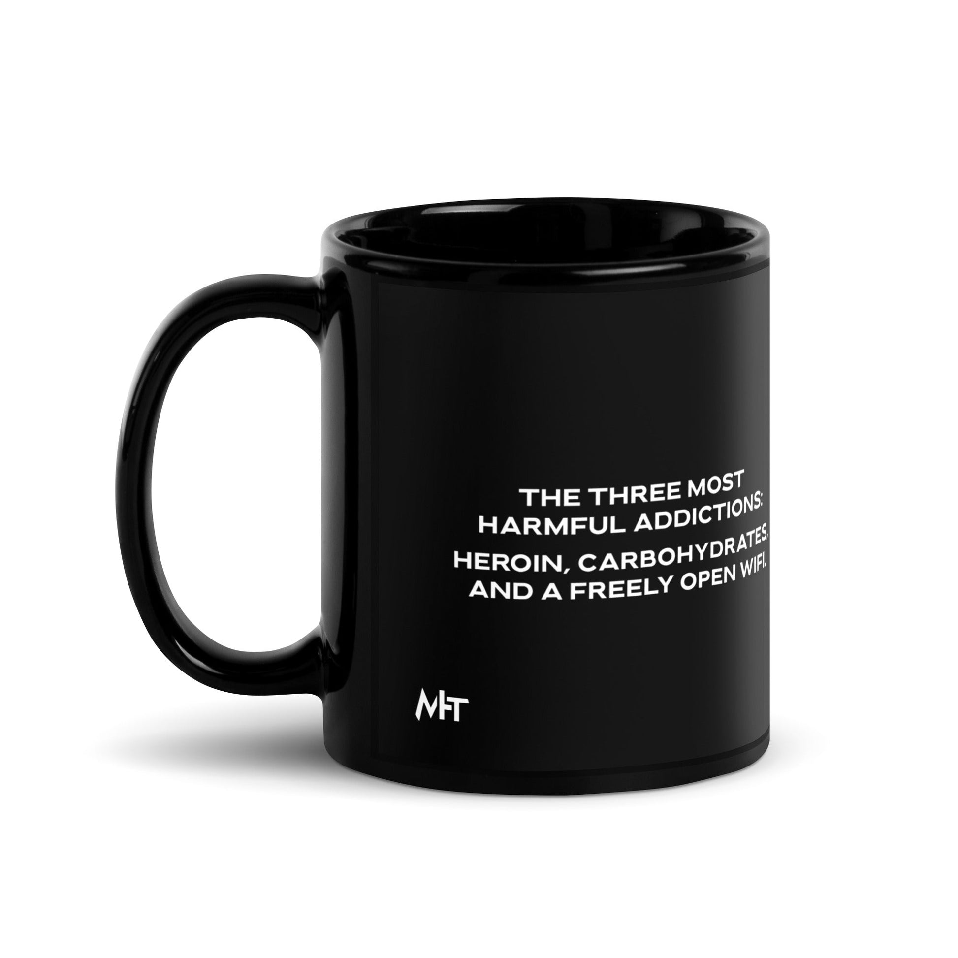 The three most harmful addictions heroin, carbohydrates and a freely open WiFi V2 - Black Glossy Mug by DarkByteGear