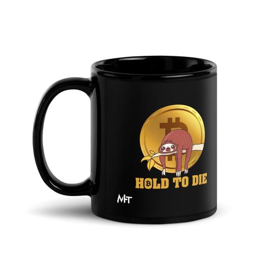 Bitcoin: Hold to Die - Black Glossy Mug by DarkByteGear