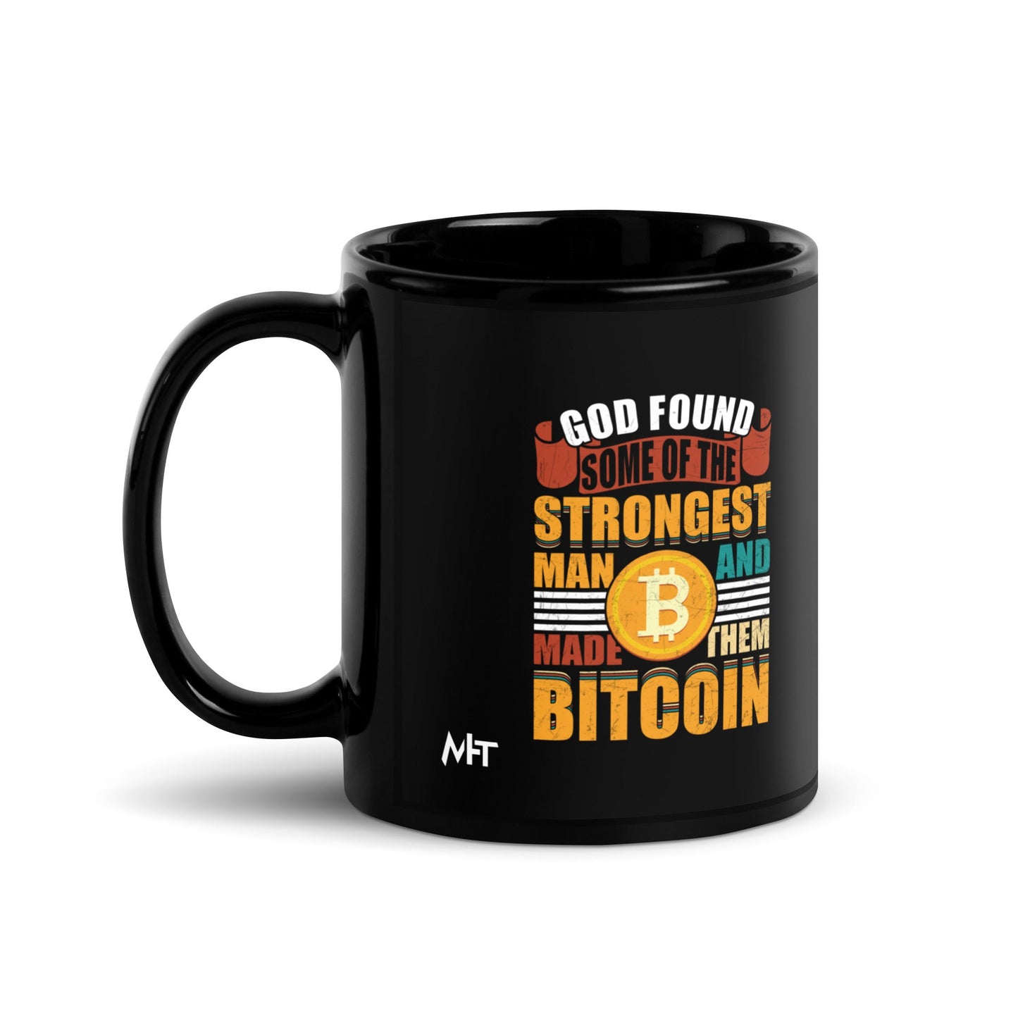 God Found Some of the Strongest Man and Made them Bitcoin - Black Glossy Mug by DarkByteGear