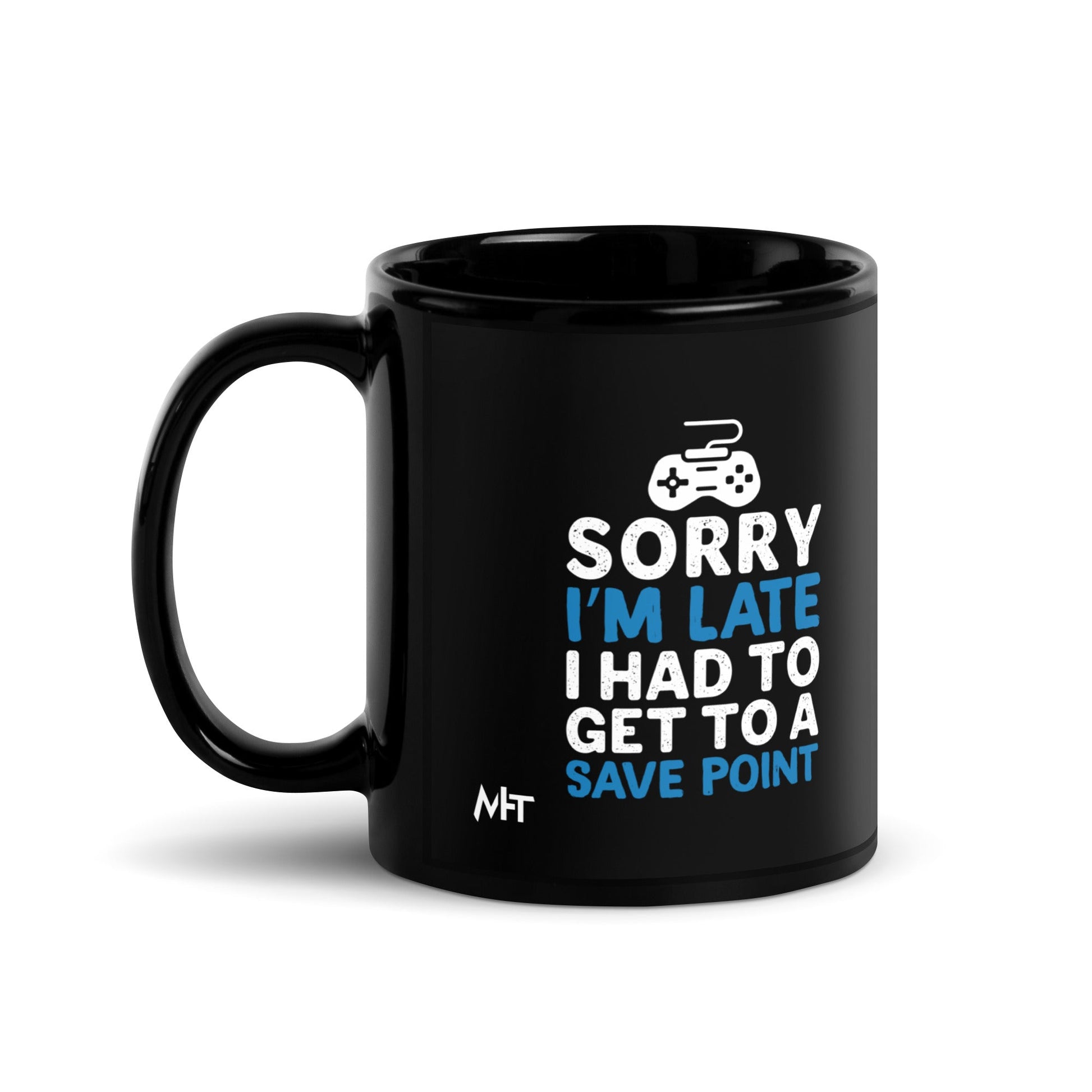 Sorry! I am late, I have to get to a Save Point - Black Glossy Mug by DarkByteGear