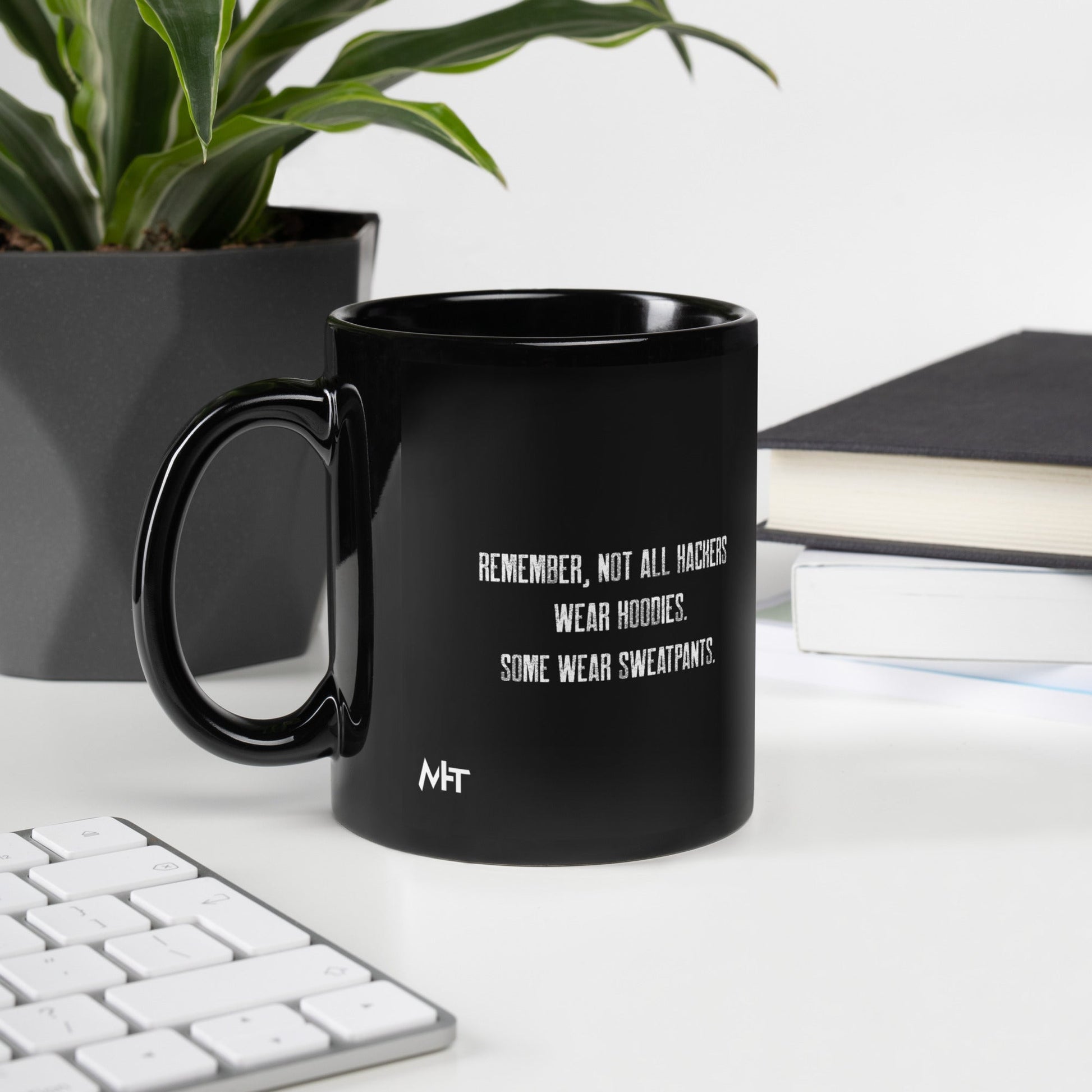 Remember not all hackers wear hoodies, Some wear sweatpants V1 - Black Glossy Mug by DarkByteGear