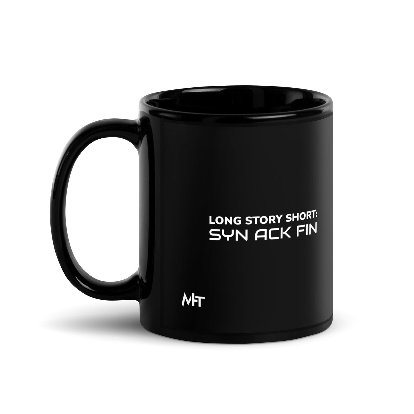 Long story short - Syn Ack Fin - Black Glossy Mug by DarkByteGear