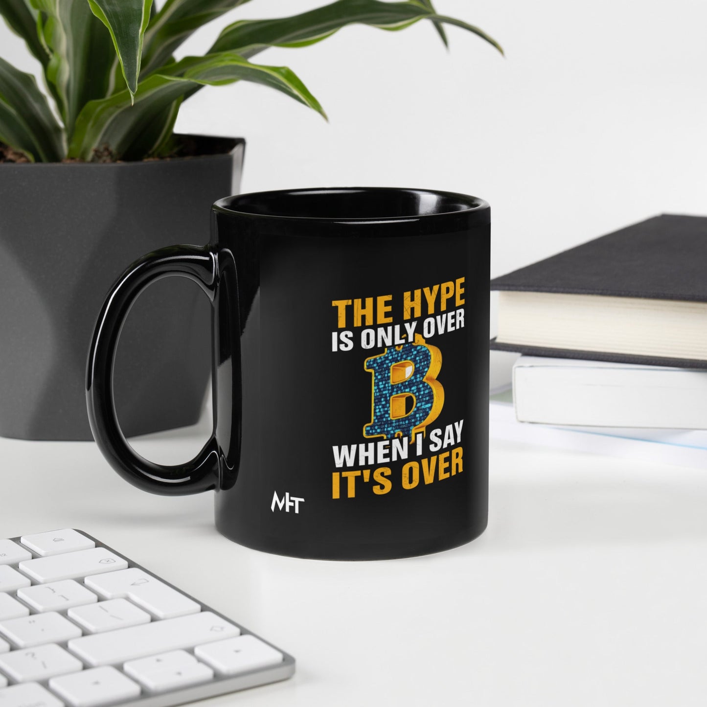 Bitcoin: The Hype is only over, when I said it's over - Black Glossy Mug by DarkByteGear