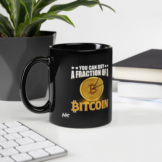 You can Buy a Fraction of a Bitcoin - Black Glossy Mug by DarkByteGear