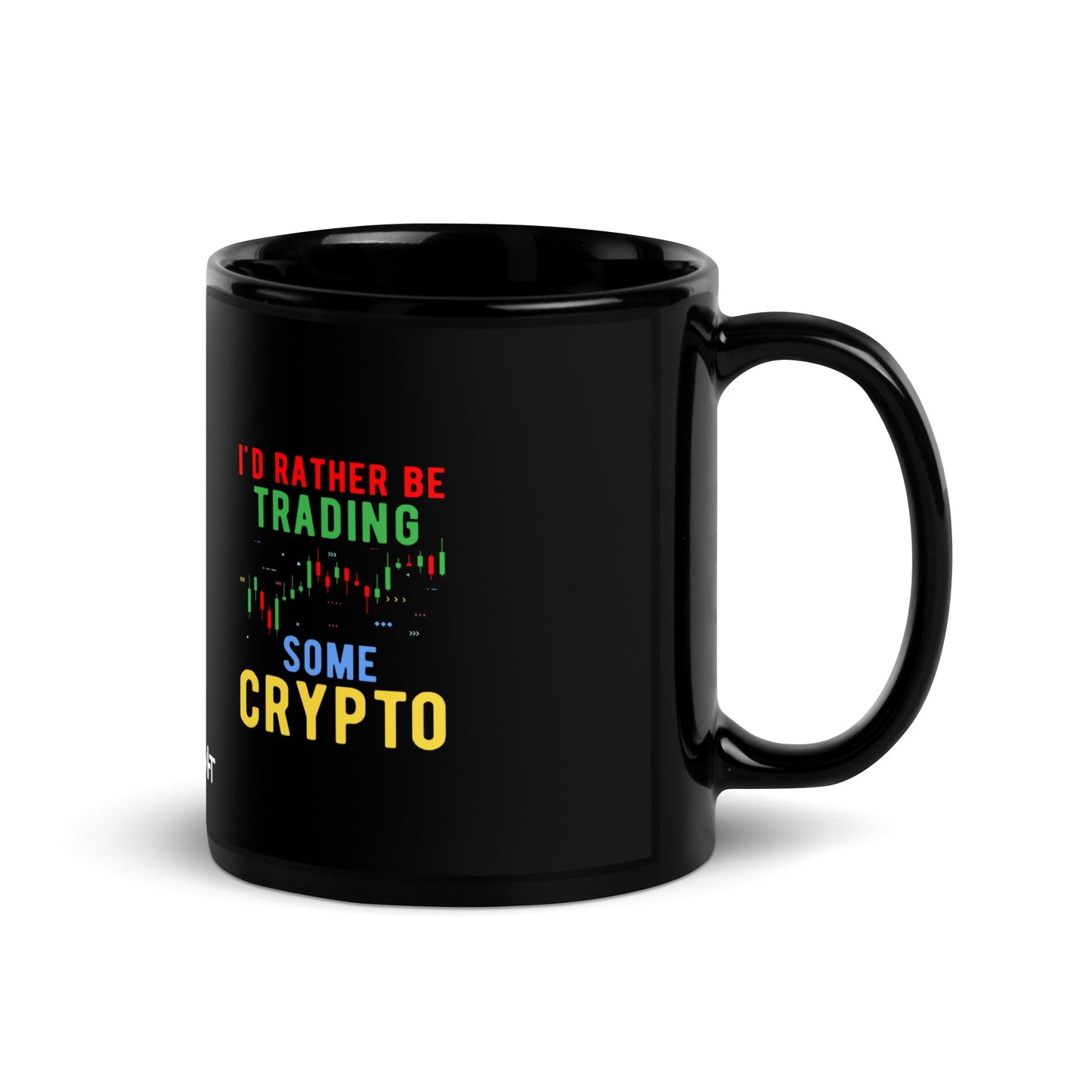 I'd rather be trading some Crypto - Black Glossy Mug by DarkByteGear