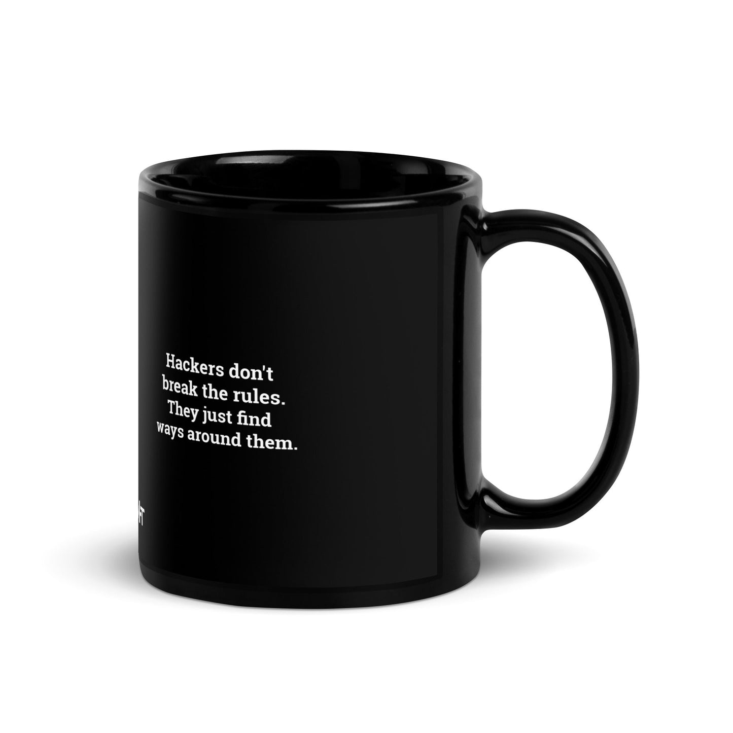 Hackers don't break the rules, they just find ways around them - Black Glossy Mug by DarkByteGear