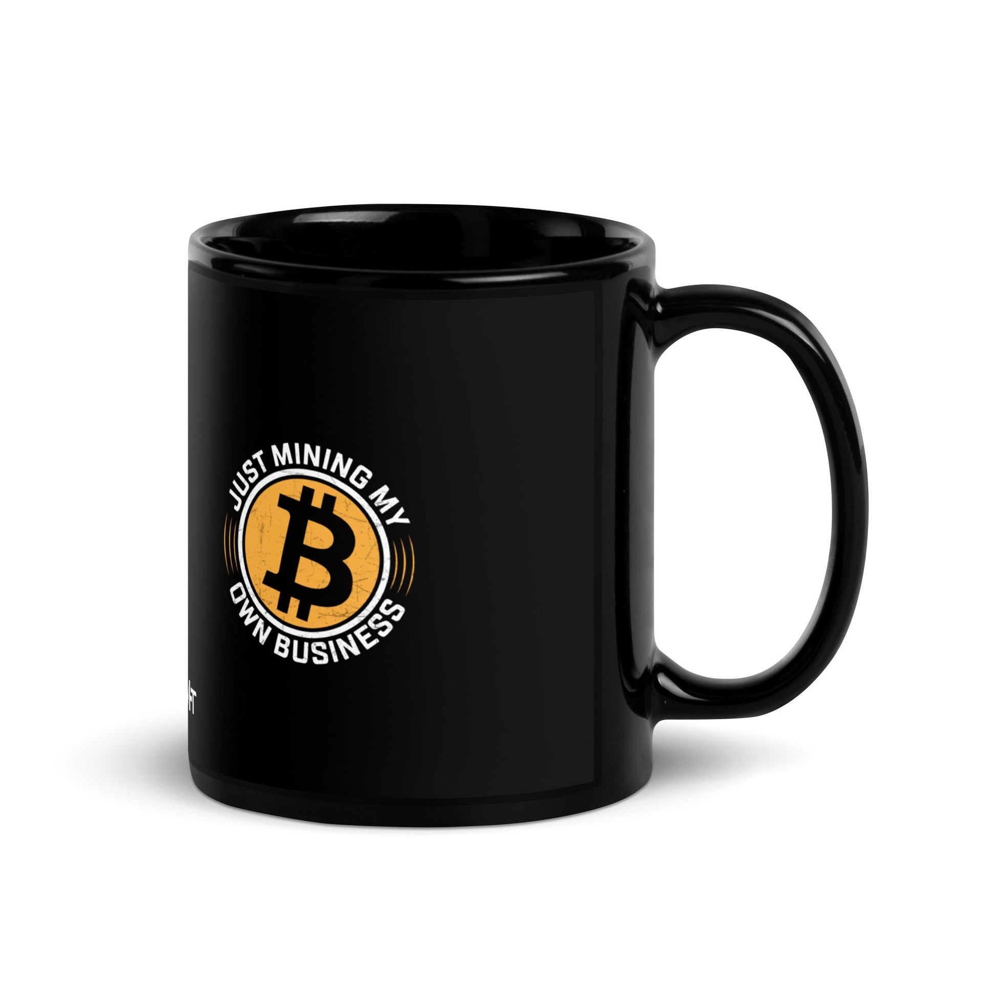 Just Mining My Own Business - Black Glossy Mug by DarkByteGear