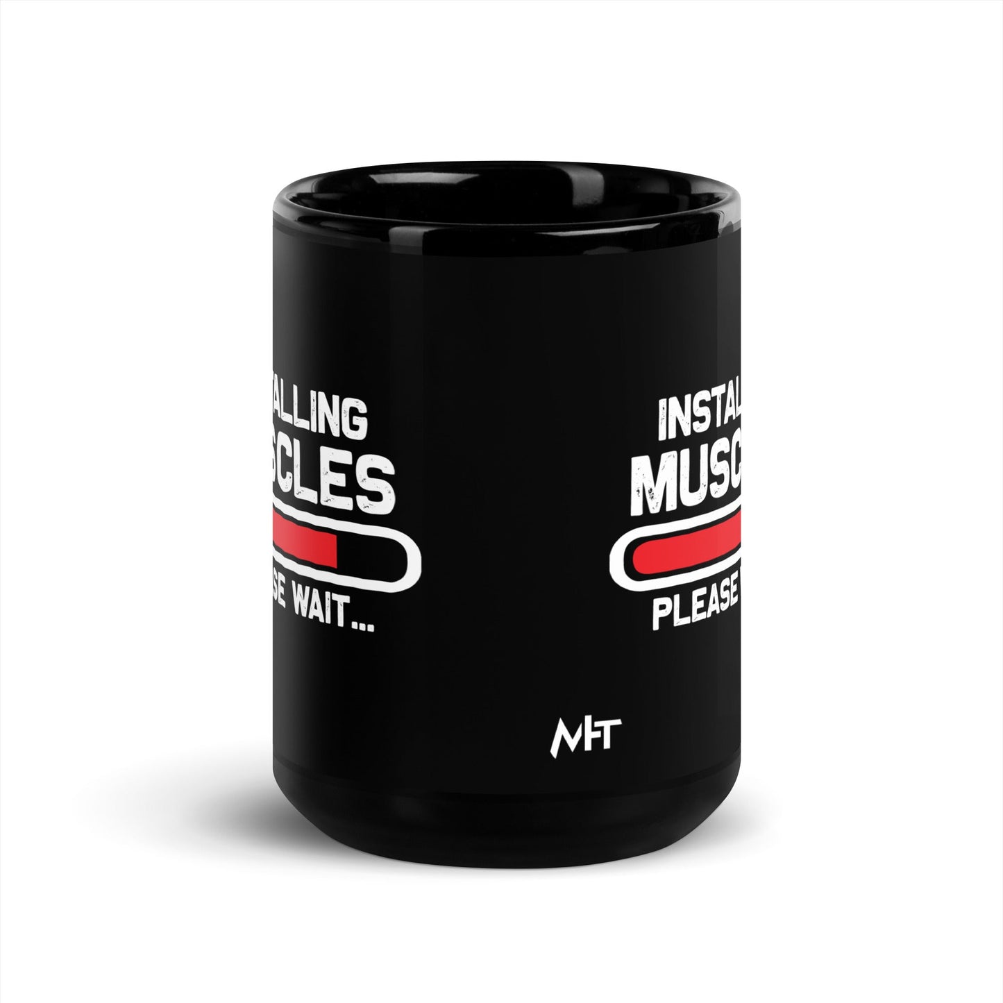Installing Muscles Please Wait.... - Black Glossy Mug by DarkByteGear