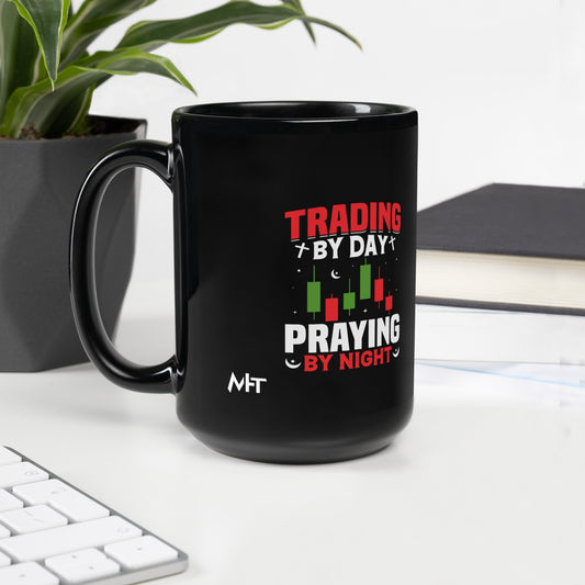 Trading by Day Praying by Night - Black Glossy Mug by DarkByteGear