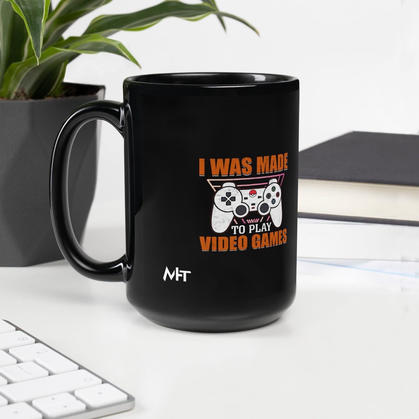 I was Made to Play Video Games - Black Glossy Mug by DarkByteGear