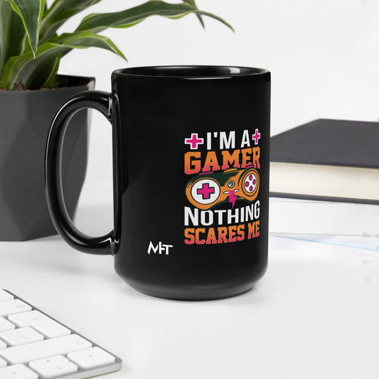 I am a Gamer; Nothing Scares me - Black Glossy Mug by DarkByteGear