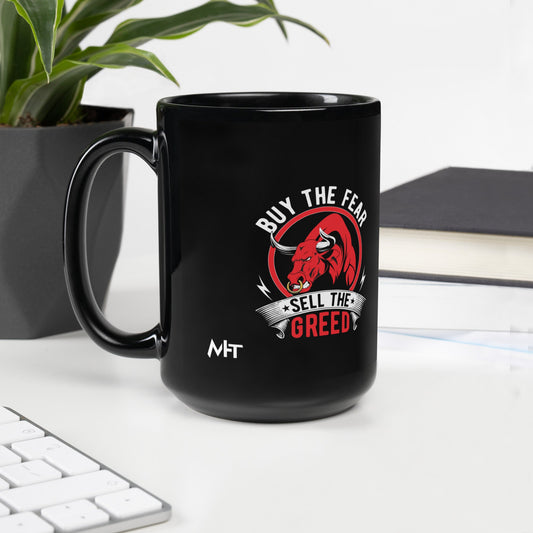Buy the Fear; Sell the Greed - Black Glossy Mug by DarkByteGear