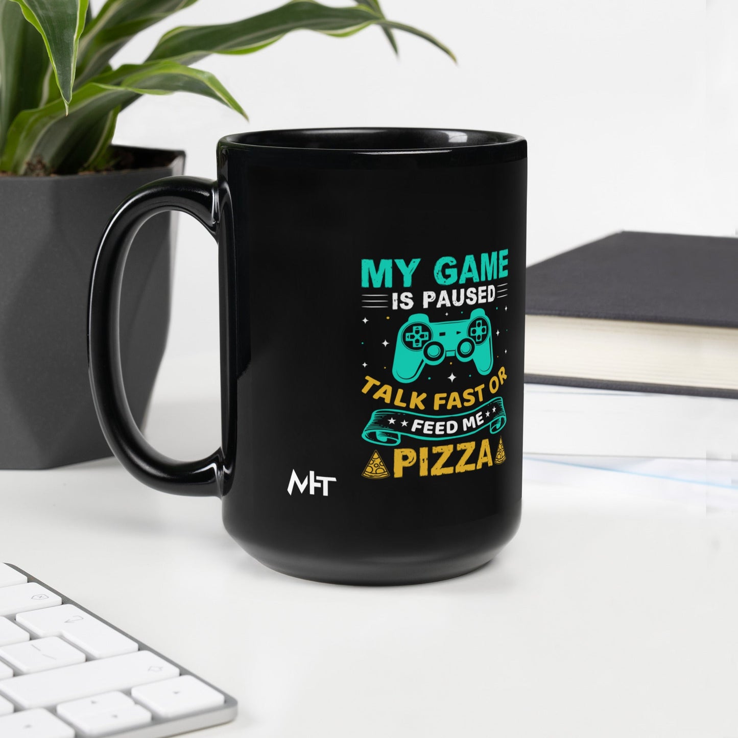 My Game is Paused, Talk Fast or Feed me Pizza - Black Glossy Mug by DarkByteGear
